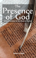 The Presence of God: A Commentary On Esther: Our God Is a Saving God 1541373723 Book Cover