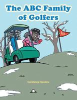 The ABC Family of Golfers 154620069X Book Cover