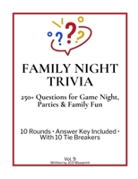 Family Night Trivia Book: 250+ Questions for Game Night, Parties & Family Fun B0GX1CKF4G Book Cover