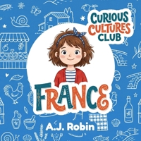 Curious Cultures Club: France B0HG5ZZM7Y Book Cover