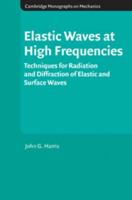 Elastic Waves at High Frequencies 0521875307 Book Cover