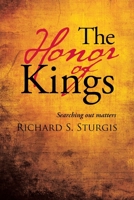 The Honor of Kings: Searching out Matters 1664232567 Book Cover