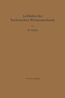 Leitfaden Der Technischen Warmemechanik: Kurzes Lehrbuch Der Mechanik Der Gase Und Dampfe Und Der Mechanischen Warmelehre 3662356384 Book Cover