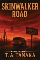 Skinwalker Road: "Fear has a new skin" B0F7GRH51N Book Cover