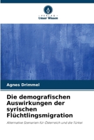 Die demografischen Auswirkungen der syrischen Flüchtlingsmigration (German Edition) 6630375696 Book Cover