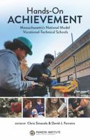 Hands-On Achievement: Massachusetts’s National Model Vocational-Technical Schools 0985208678 Book Cover