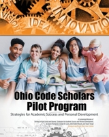Ohio Code Scholars Pilot Program: Strategies for Academic Success and Personal Development 1792489404 Book Cover