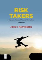 Risk Takers: Uses and Abuses of Financial Derivatives (Addison-Wesley Series in Finance) 0321542568 Book Cover