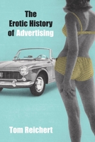 The Erotic History of Advertising 1591020859 Book Cover