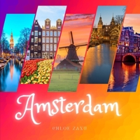 Amsterdam: A Beautiful Print Landscape Art Picture Country Travel Photography Meditation Coffee Table Book B09T62B341 Book Cover