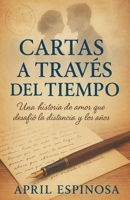 Cartas a Través del Tiempo (Spanish Edition) B0FNC76RDQ Book Cover