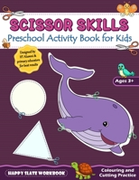 Scissor Skills: Preschool Activity Book for Kids by Happy Slate B0CPBXGNQW Book Cover