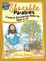 Sharable Parables: Creative Storytelling Ideas for Ages 3-12 0784716323 Book Cover