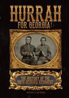 Hurrah For Georgia!: The History of The 38th Georgia Regiment 0998900583 Book Cover