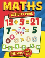 Maths Activity Book for Kids Ages 4-6 1068682353 Book Cover