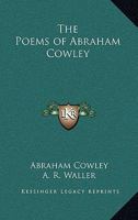 The Poems of Abraham Cowley 1179914023 Book Cover