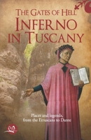 The gates of Hell: Inferno in Tuscany: Places and legends, from the Etruscans to Dante B0G48DTWSN Book Cover
