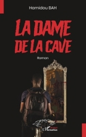 La dame de la cave: Roman (Harmattan Sénégal) (French Edition) 2343174601 Book Cover