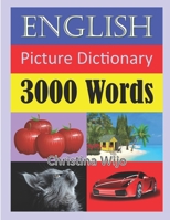English Picture Dictionary - 3000 Words: Easily Learn New English Words Through Pictures B08C4524TG Book Cover