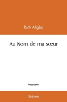 Au Nom de ma sœur (French Edition) 2414586516 Book Cover