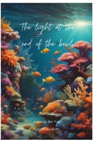 The light at the end of the bowl. B0F44JM1LC Book Cover