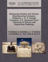 Mishawaka Rubber and Woolen Manufacturing Company, Petitioner, v. S. S. Kresge Company. U.S. Supreme Court Transcript of Record with Supporting Pleadings 1270395459 Book Cover