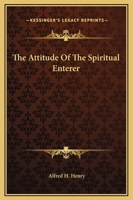 The Attitude Of The Spiritual Enterer 1425312322 Book Cover
