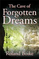 The Cave of Forgotten Dreams 1543414109 Book Cover