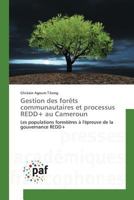 Gestion Des Foraats Communautaires Et Processus Redd+ Au Cameroun 3841636950 Book Cover
