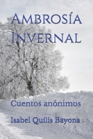 Ambros�a Invernal: Cuentos An�nimos 1718068204 Book Cover