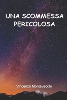 Una scommessa pericolosa B0972D3SDJ Book Cover