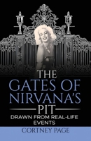 THE GATES OF NIRVANA’S PIT: Drawn from real-life events 1963749251 Book Cover