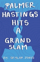 Palmer Hastings Hits a Grand Slam (Hollybrook University) B0H4RWR7XY Book Cover