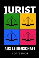 JURIST AUS LEIDENSCHAFT NOTIZBUCH: A5 Geschenkbuch PUNKTIERT zum Jura Studium | Notizbuch für Rechts-studenten Anwälte | witziger Spruch zum Abitur | Studienbeginn | Erstes Semester (German Edition) B083X5NQPS Book Cover
