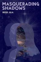 Masquerading Shadows 0692830723 Book Cover
