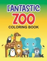 Fantastic Zoo Coloring Book: Drawing, Coloring, And Tracing Activity Sheets For Kids, Zoo Animals Coloring Pages B08R7PQF9X Book Cover
