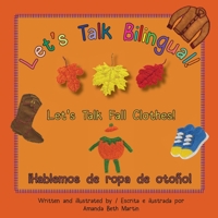 Let's Talk Fall Clothes! / ¡Hablemos de ropa de otoño! (Let's Talk Bilingual!) 1735687316 Book Cover