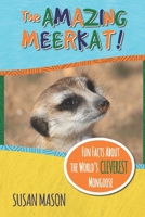 The Amazing Meerkat! 1913960021 Book Cover