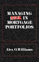 Managing Risk in Mortgage Portfolios 0899300588 Book Cover