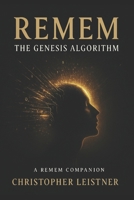 Remem: The Genesis Algorithm B0F4JM2L35 Book Cover