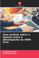 Uma análise sobre a ligação entre o desempenho da HRM-Firm 6205086476 Book Cover