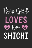 This Girl Loves Her ShiChi: Lined Journal, 120 Pages, 6 x 9, Funny ShiChi Gift Idea, Black Matte Finish (This Girl Loves Her ShiChi Journal) 1673522955 Book Cover