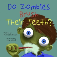 Do Zombies Brush Their Teeth? B0CQP9D6WL Book Cover
