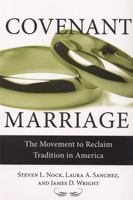Covenant Marriage: The Movement to Reclaim Tradition in America 0813543266 Book Cover