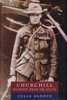 Churchill Wanted Dead Or Alive: Wanted Dead or Alive