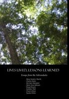 Lives Lived, Lessons Learned 1794725660 Book Cover