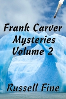 Frank Carver Mysteries - Volume 2 197573601X Book Cover