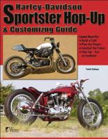 Harley-Davidson Sportster Hop-Up & Customizing Guide 1935828959 Book Cover
