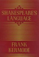 Shakespeare's Language 0374527741 Book Cover