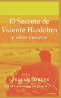 El Secreto de Valente Huidobro y otros cuentos (Spanish Edition) B088N7YX1W Book Cover